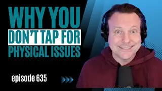 Why you are AVOIDING tapping for Physical Issues