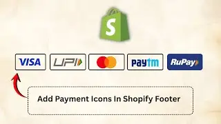 How to Add Payment Icons in Footer of Shopify Theme | Free Code