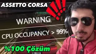 Assetto Corsa %99 cpu Occupancy  Hatası Çözüm %100