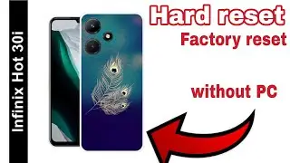 Infinix Hot 30i (x669c) factory reset | How to hard reset hot 30i to wipe data unlock password