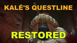 Merchant Kalé Full Questline Restored 