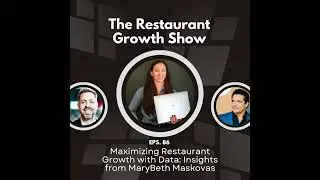 Maximizing Restaurant Growth with Data: Insights from MaryBeth Maskovas