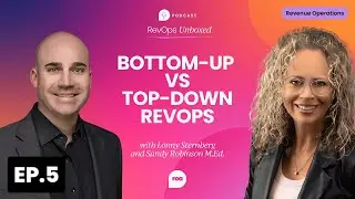 Bottom-up vs. top-down RevOps, with Lonny Sternberg