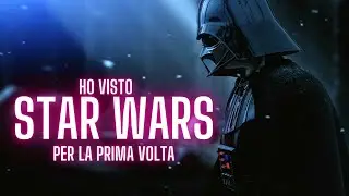HO VISTO STAR WARS PER LA PRIMA VOLTA!
