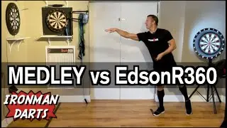 MEDLEY vs EdsonR360 on Ironman Darts