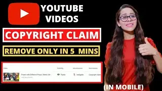 How To Remove Copyright Claim On YouTube Videos 2024 | Copyright Claim Kaise Hataye (In Mobile) |