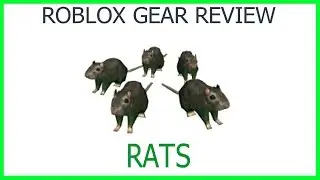 Roblox Gear Review #12: Rats