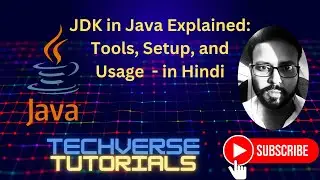 Lecture 4 - JDK in Java Explained: Top Tools, Setup & Usage in 2024 | TechVerse Tutorials