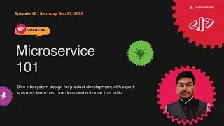 10. Microservice 101 - #DevCharcha | #TechFerment