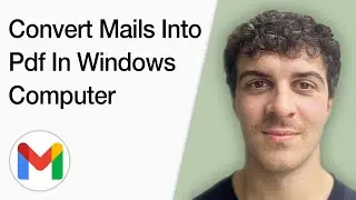 How To Convert Any E-Mails Of Gmail Into Pdf File In Windows Computer (Full 2025 Guide)