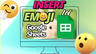 How to Insert an Emoji in Google Sheets (Direct & Easy)