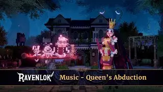 Ravenlok: Original Soundtrack - Queen's Abduction [4K 60fps]