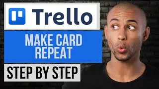 How to Make Trello Cards Repeat — Trello Tutorial Step by Step