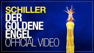 SCHILLER: „Der Goldene Engel“ // Official Video // From the album „Summer in Berlin“