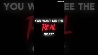 The real goat😈