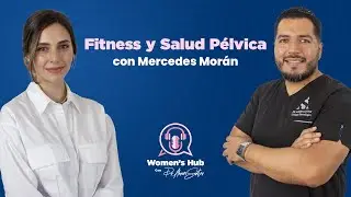 Fitness y salud pélvica con Mercedes Moran | EP03 #WomensHub