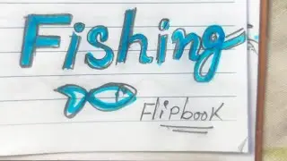 Fishing | a Flipbook by Art & Animation.