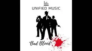 Bad Blood - Unified Music