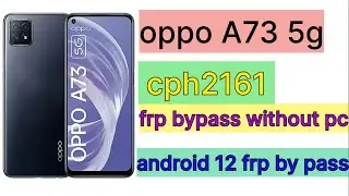 OPPO A73 5G [CPH2161] frp by pass without pc| oppo a74  latest android 12 frp 2022