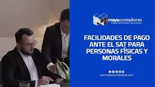 Facilidades de pago ante el SAT para personas Físicas y Morales #teCONTAmos