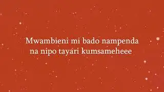 Bony Mwaitege - BADO NAMPENDA(Official Music lyrics)