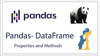 Pandas- DataFrame | DataFrame Properties and Methods | Read CSV Files | Part 2