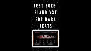 Free Piano VST's Industry Producers Use