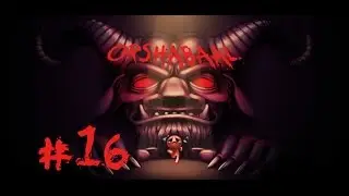 The Binding of Isaac Afterbirth+ [#16] | Tilted
