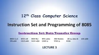 Data Transfer Instructions | Instruction Set and Programming of 8085 | 12th Class| Lecture 03