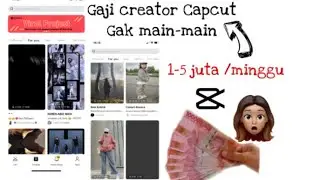 Gaji menjadi Creator Capacut tidak main-main