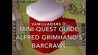 Alfred Grimhands Barcrawl OSRS Quest Guide 2019