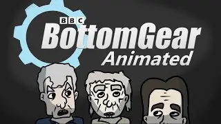 Bottom Gear Animated