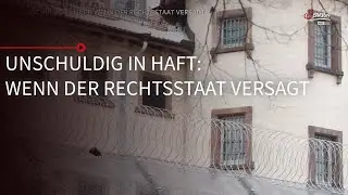 Unschuldig in Haft: Wenn der Staat zum Täter wird | BLICKWECHSEL. Das Nachrichtenmagazin
