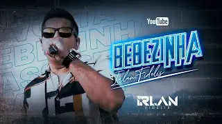 Irlan Fidelis - Bebezinha (CLIPE OFICIAL)