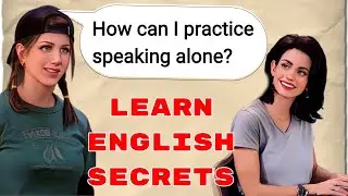 How to Learn English Easier, If You Don't Have Anyone to Practice With.💡