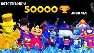 Brawl Stars, A Journey To 50000🏆...