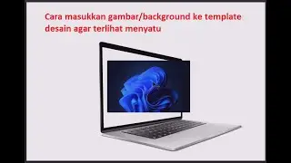 Cara masukkan gambar/background ke template desain agar terlihat menyatu