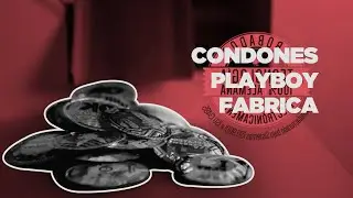 Vídeo Corporativo | CONDONES  PLAYBOY  FABRICA