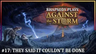 The Sub-Hour Settlement | Rhapsody Plays Against the Storm