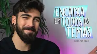 5 ALUSÕES PRONTAS QUE SE ENCAIXAM EM QUALQUER TEMA DA REDAÇÃO