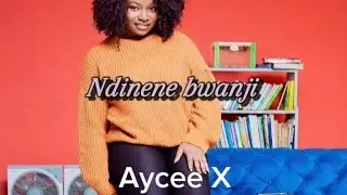 Aycee James ndinene bwanji . song