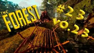 The Forest #23 ►ВОЗВРАЩЕНИЕ!!!◄Патч 0.23d