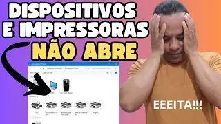 Dispositivos e impressoras não abre no PC (Resolvido)