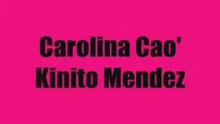Kinito Mendez- Carolina Cao'