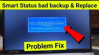 S.M.A.R.T Status Bad Backup and Replace Problem Fix | how to fix smart status bad backup and replace