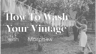 How to Wash Your Vintage Clothing
