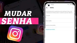 Como mudar a Senha do Instagram