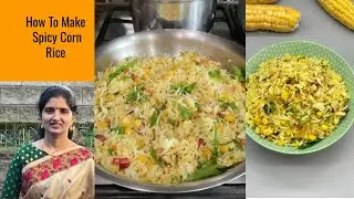 Spicy Corn Rice / Instant Lunch Box Recipe