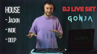 HOUSE jackin, indie, deep сет от GONJA на pioneer DDJ 400 | хаус  диджей сет
