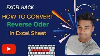 Data ko Reverse Order me kase set kare in Excel Sheet|Excel|
